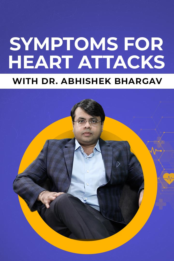 Symptoms for Heart Attacks with Dr Abhishek