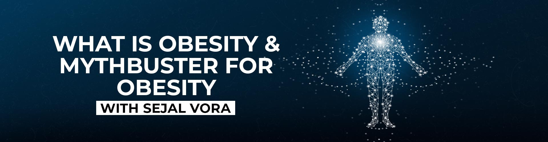 What is Obesity & Mythbuster for Obesity