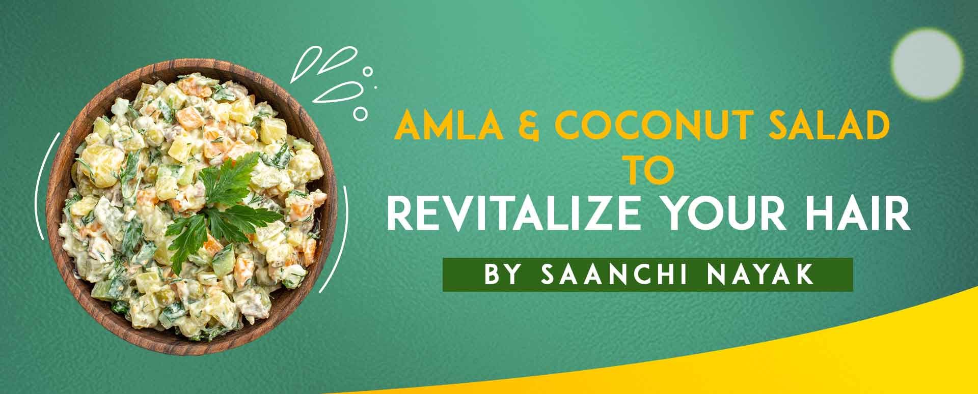 Amla & Coconut Salad Revitalize Hair