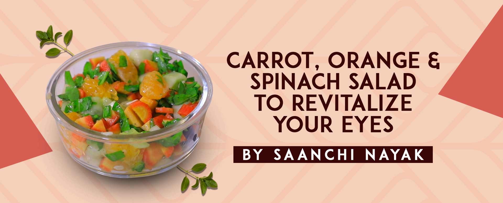 Carrot Orange spinach salad Revitalizes Eyes