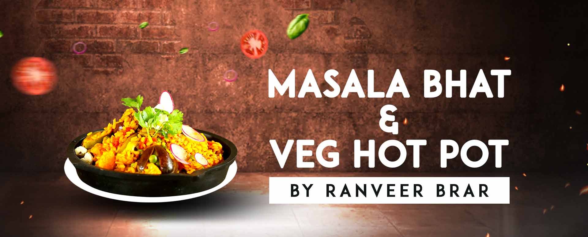 Masala Bhat & Veg Hot Pot