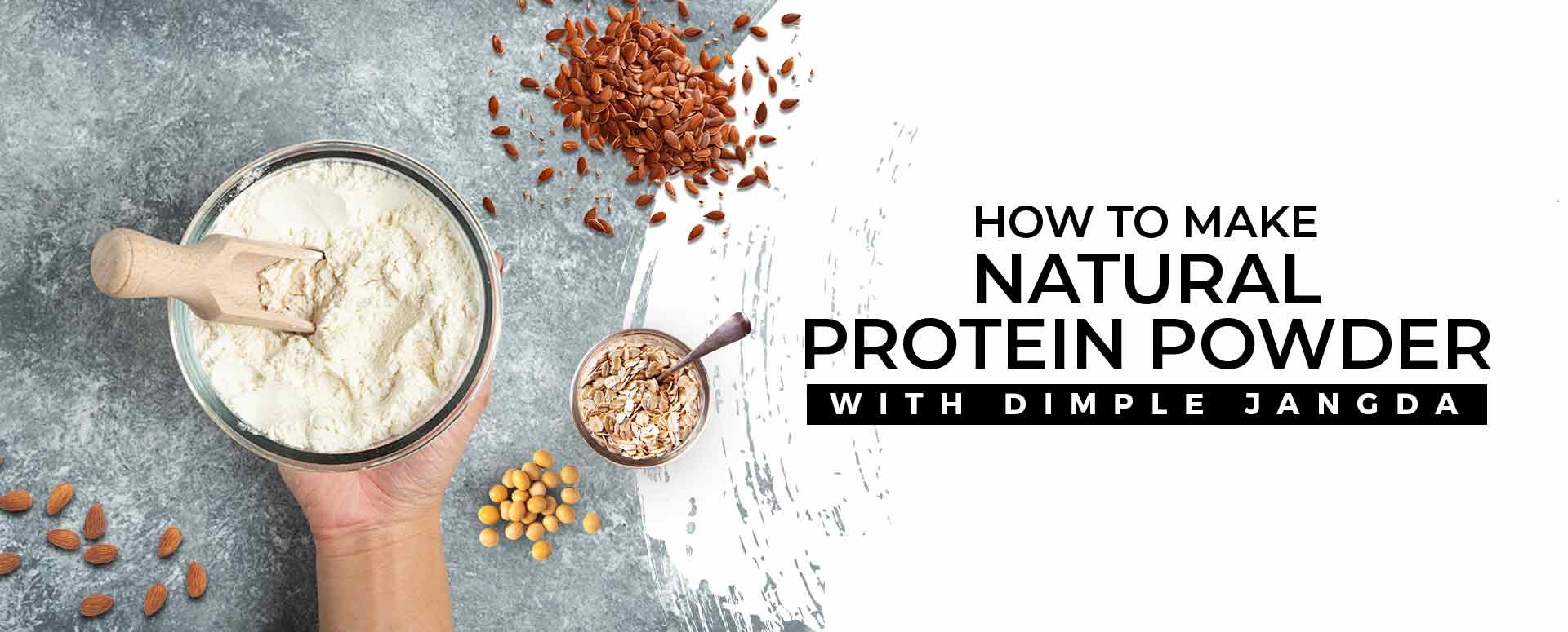 How to make natural protein powder