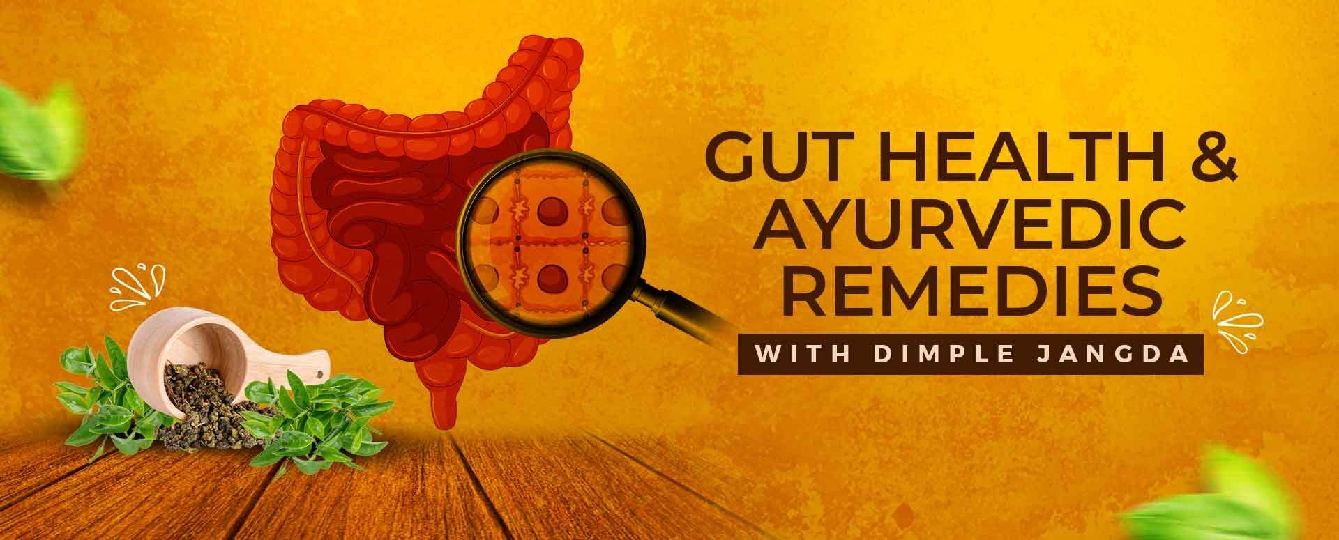 Gut health & Ayurvedic Remedies
