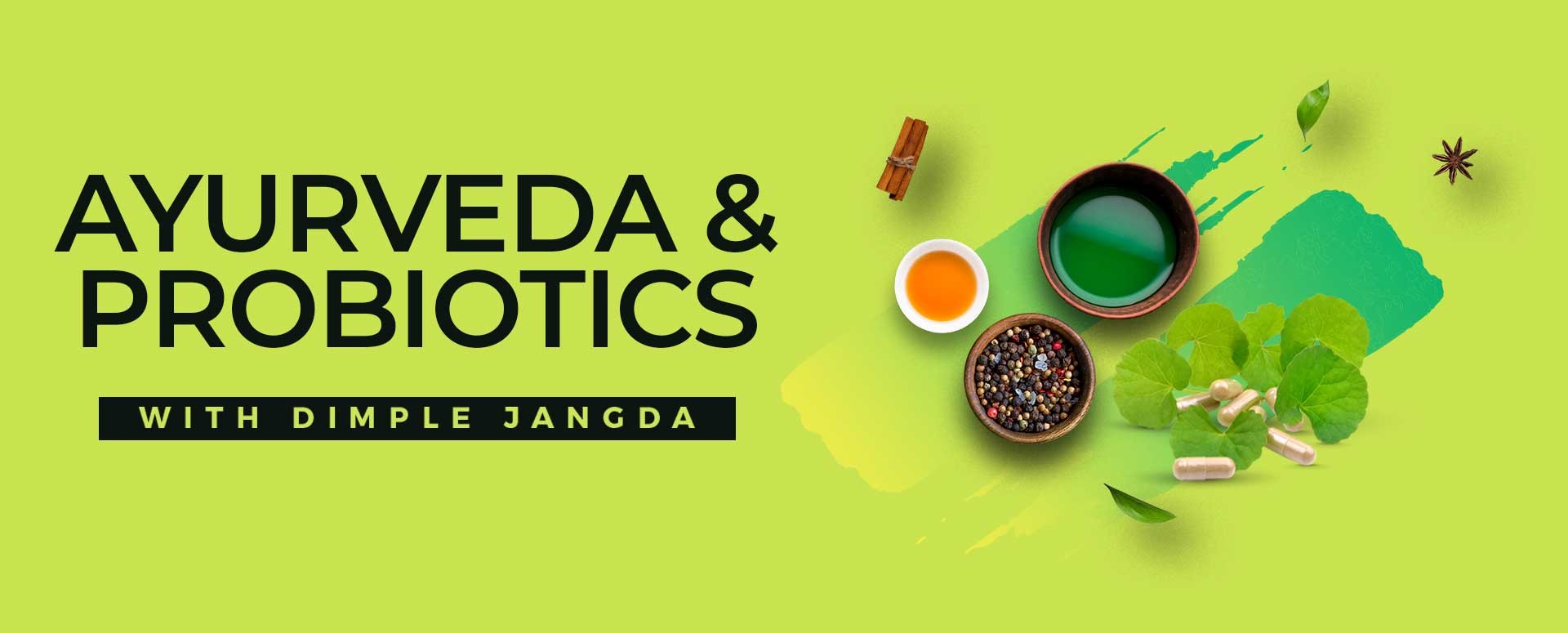 Ayurveda & Probiotics with Dimple Jangda