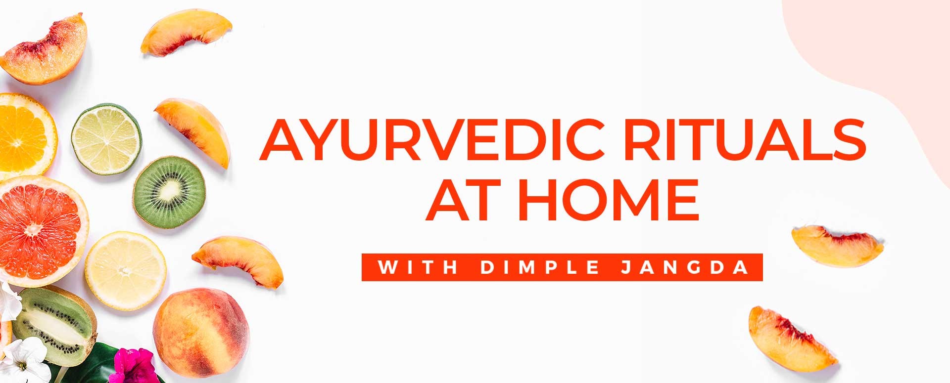 Ayurvedic Rituals at home with Dimple Jangda