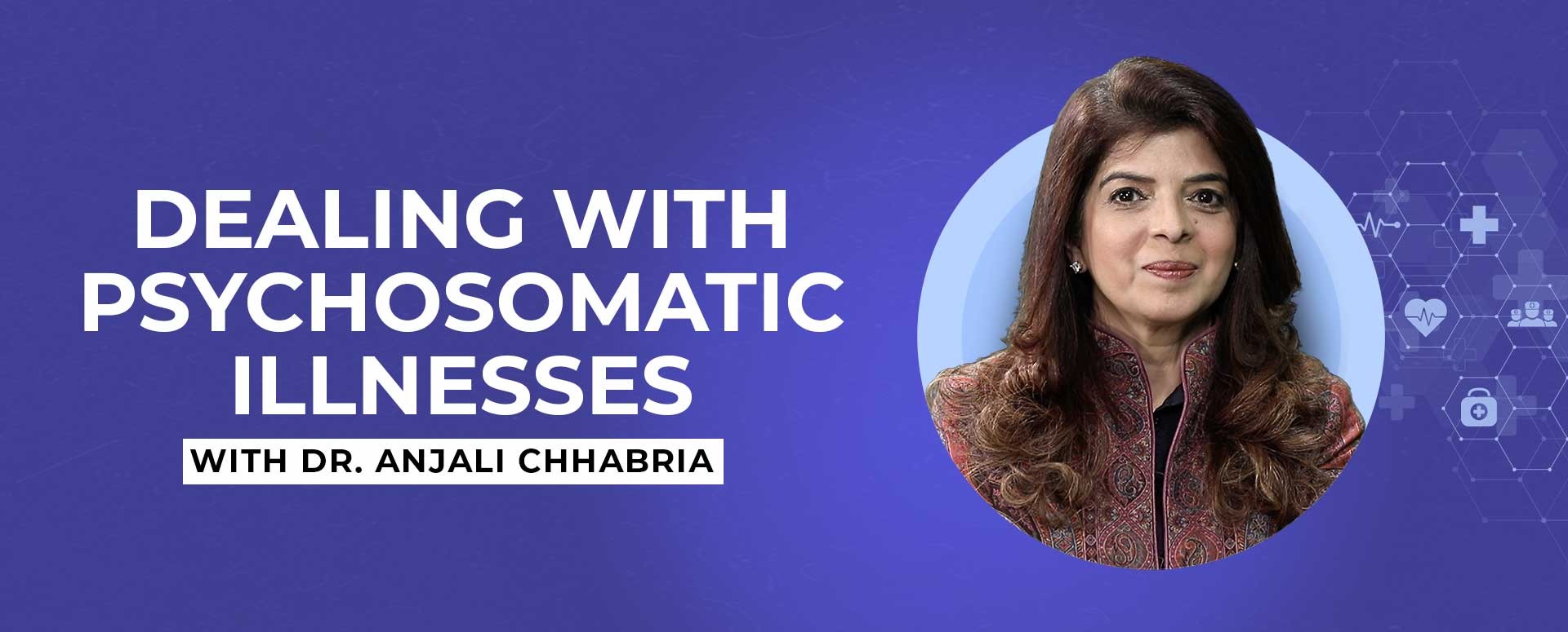 Dealing with Psychosomatic Illnesses with Dr. Anjali
