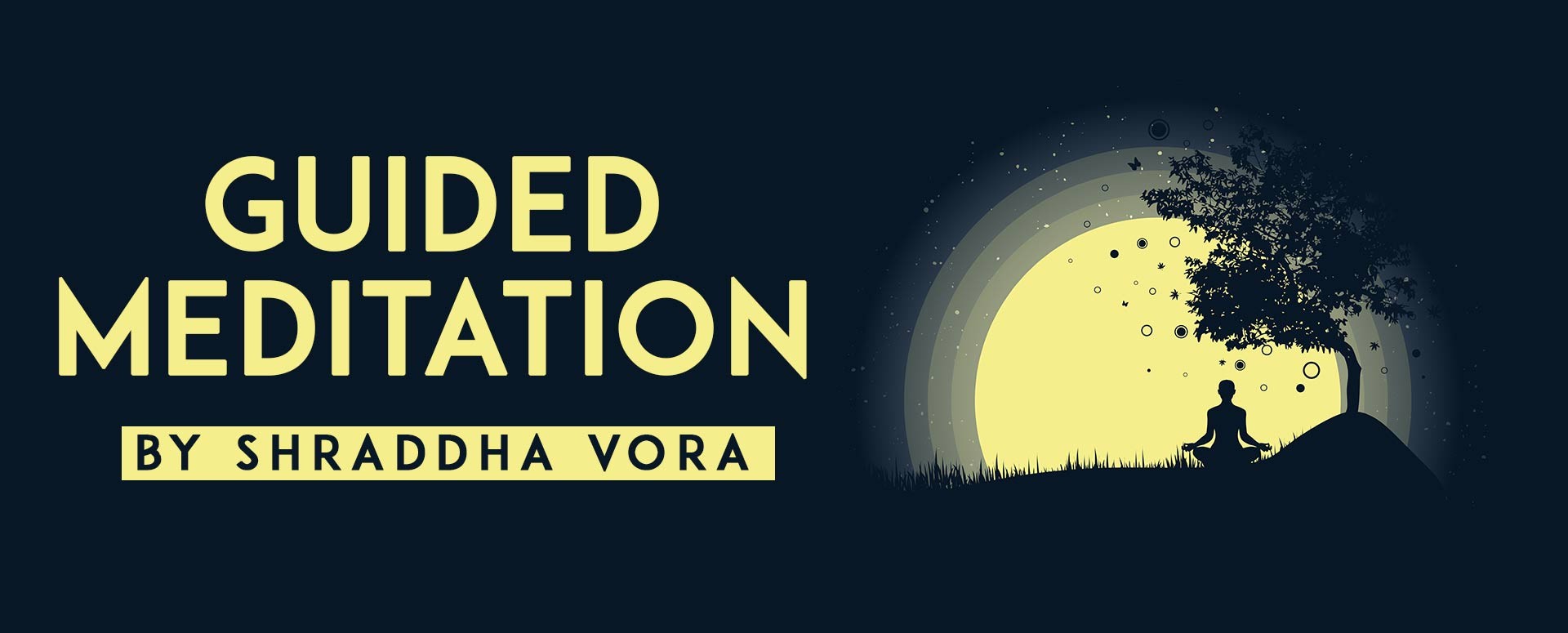 Meditation & Guided Relaxation With Shraddha Vora