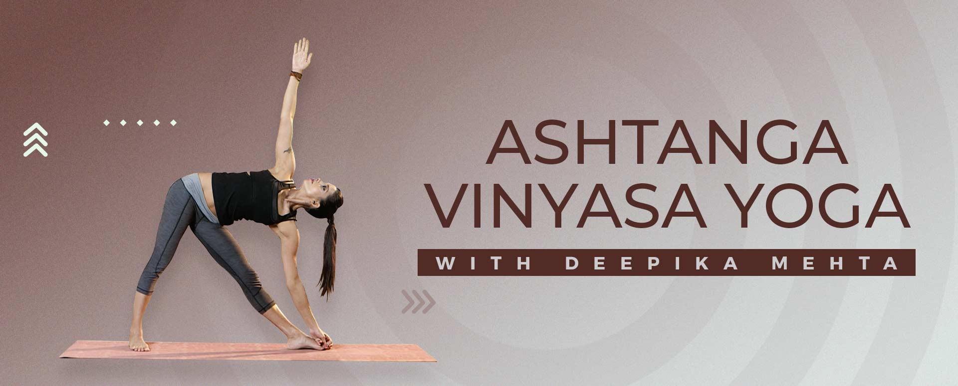 ASHTANGA VINYASA YOGA