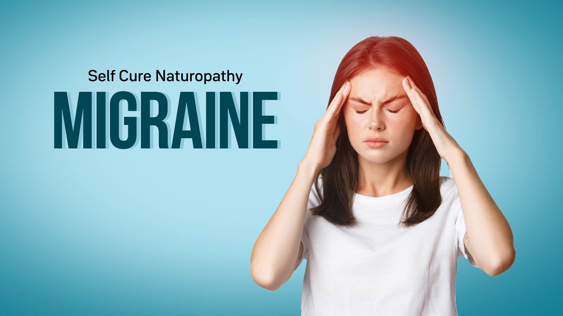 Self Cure With Naturopathy Migraine