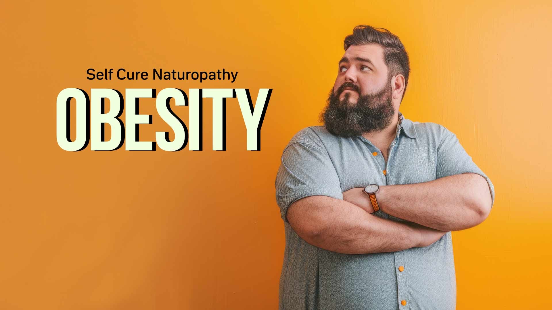 Self Cure With Naturopathy Obesity