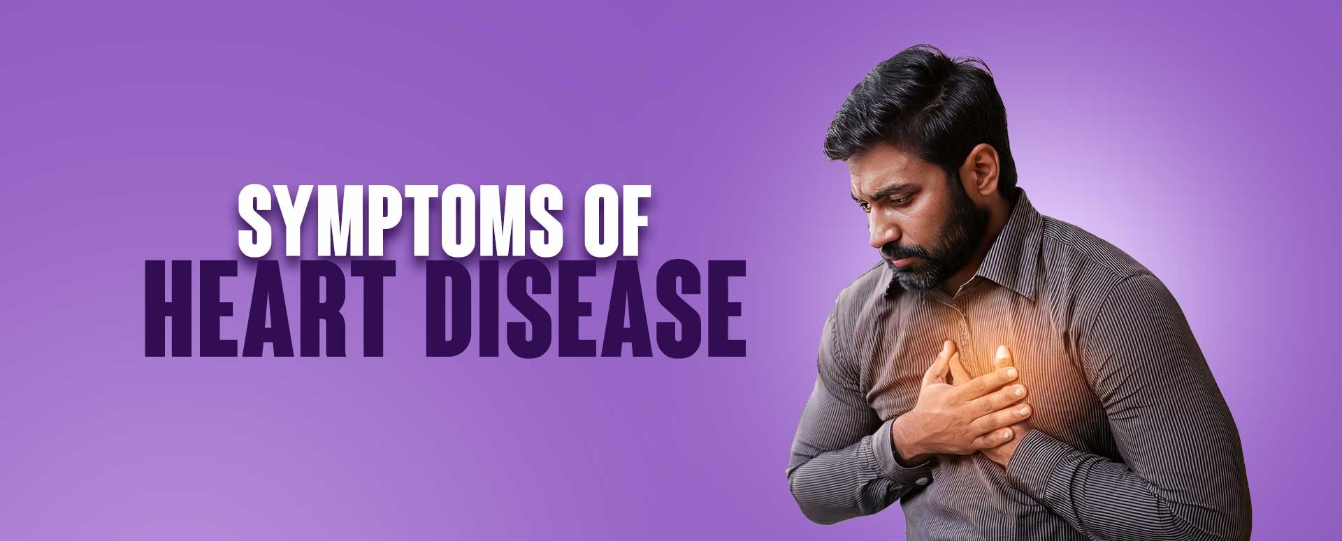 Symptoms Of Heart Disease