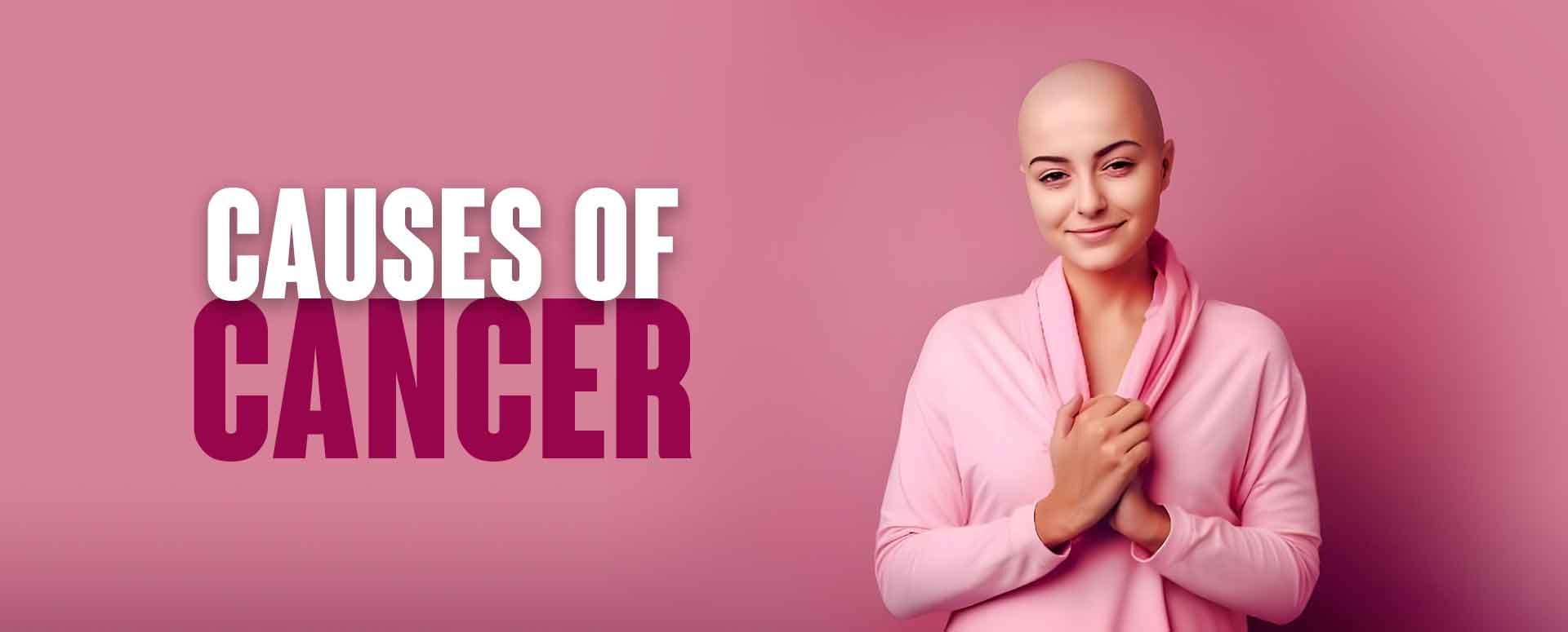 Causes of Cancer