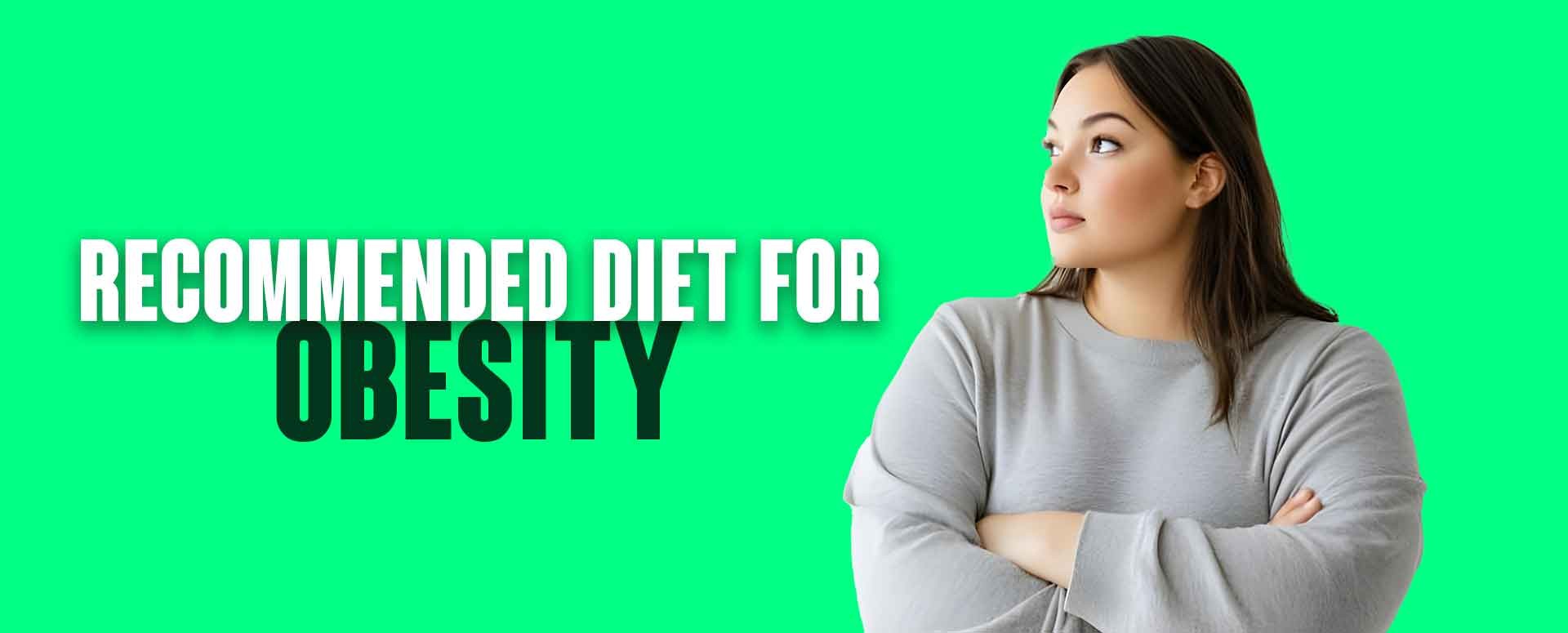 Recommended Diet For Obesity