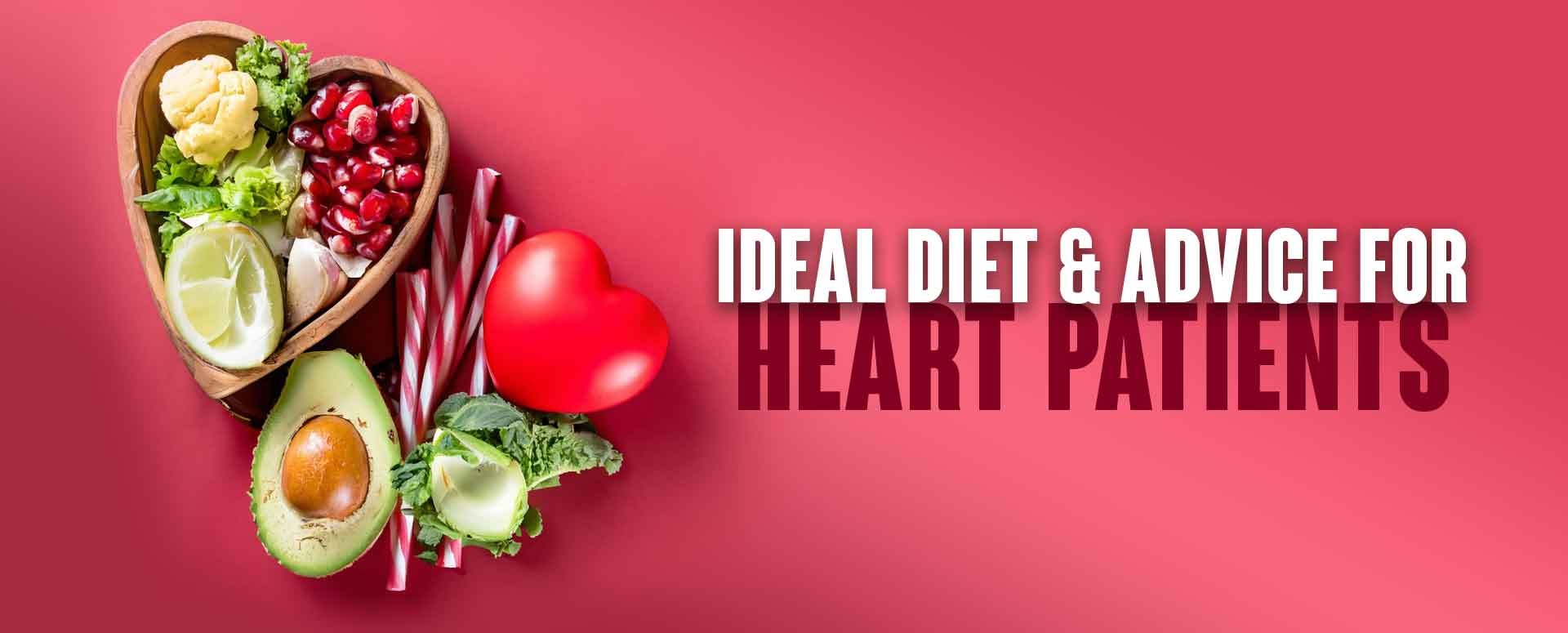 Ideal diet & Advice for heart patients
