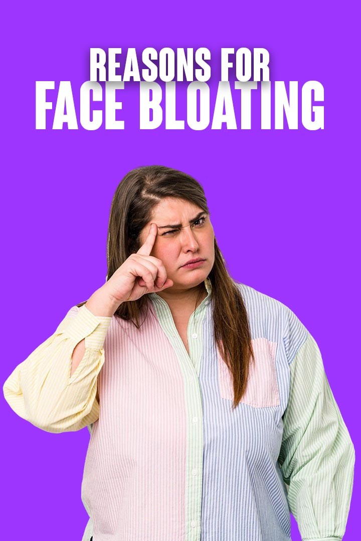 Reasons For Face Bloating