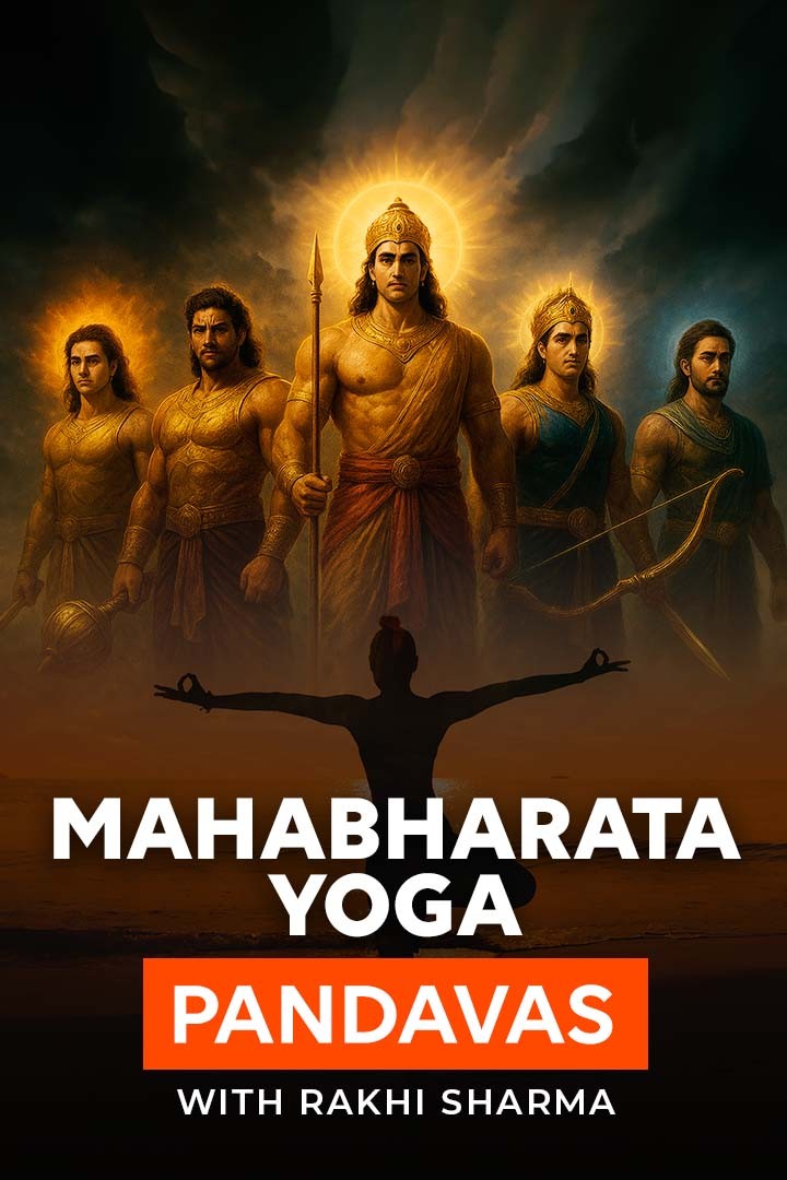 Mahabharata Yoga -Pandavas
