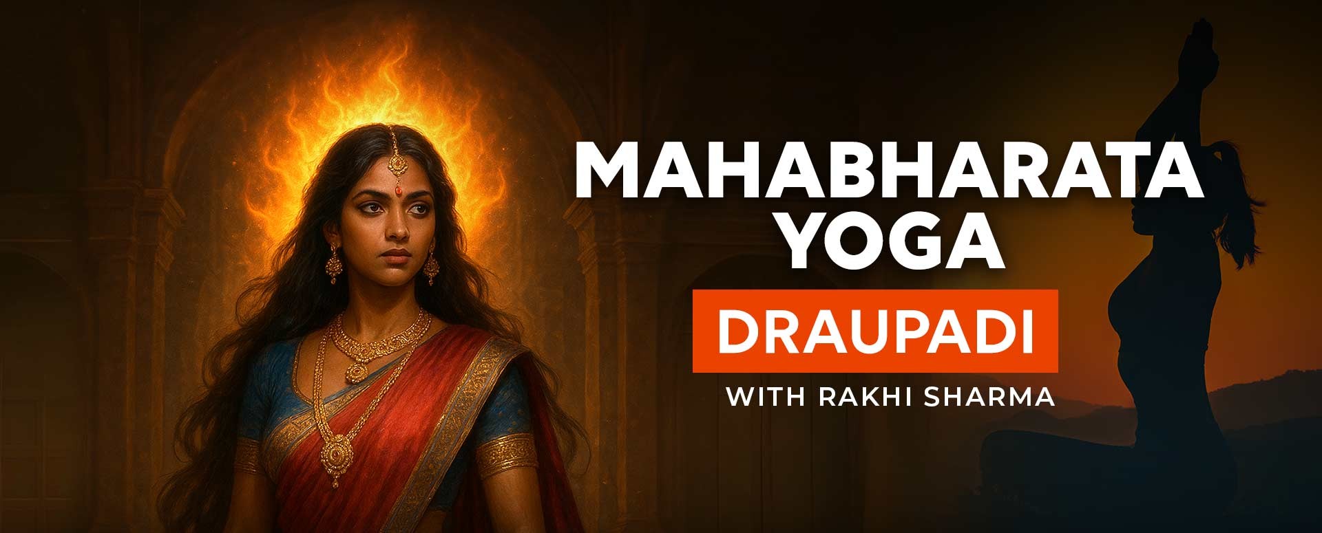Mahabharata Yoga - Draupadi