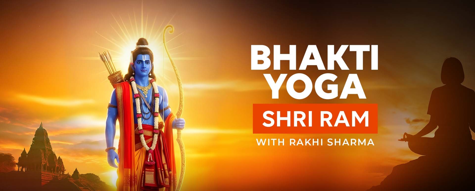 Bhakti Yoga - Shri Ram