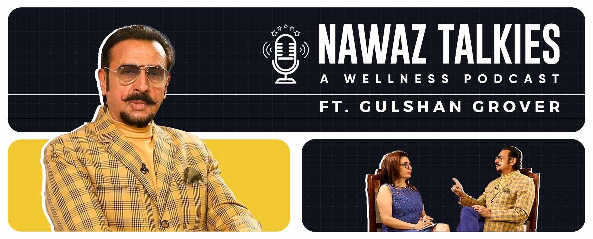 Nawaz Talkies Ft. Gulshan Grover