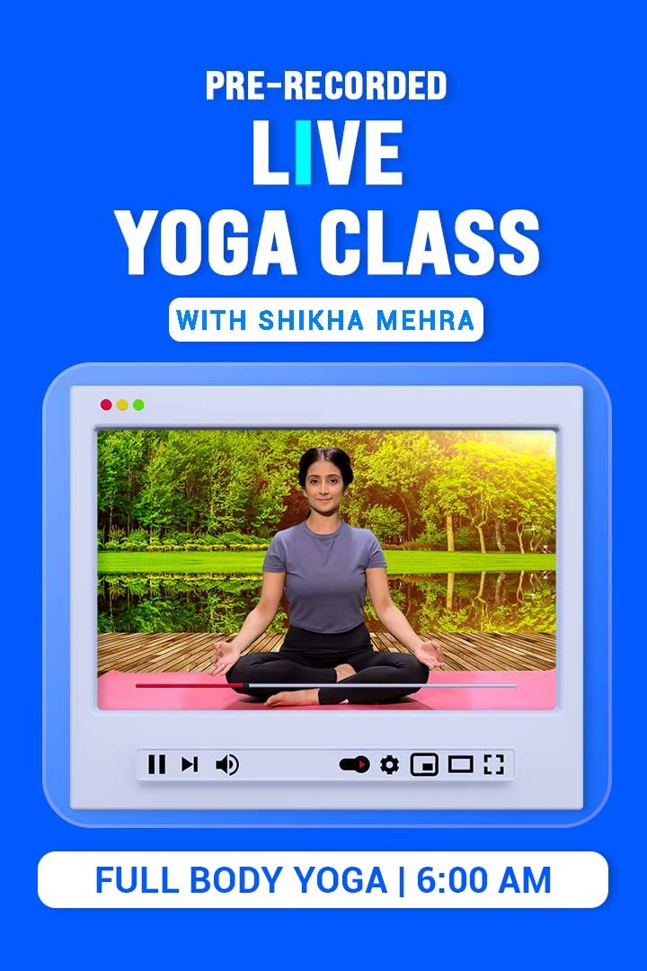Live Yoga with Shikha Mehra