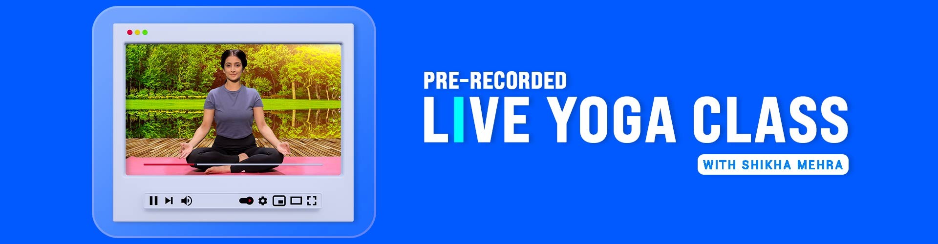 Live Yoga with Shikha Mehra