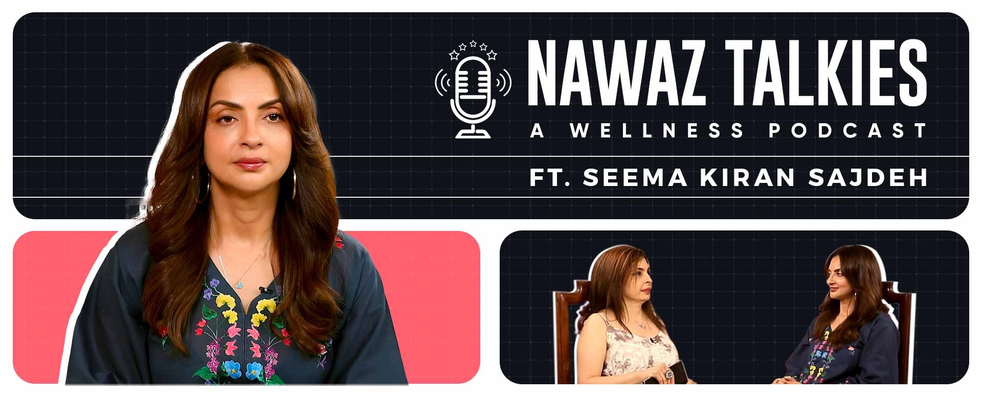Nawaz Talkies Ft. Seema Kiran Sajdeh