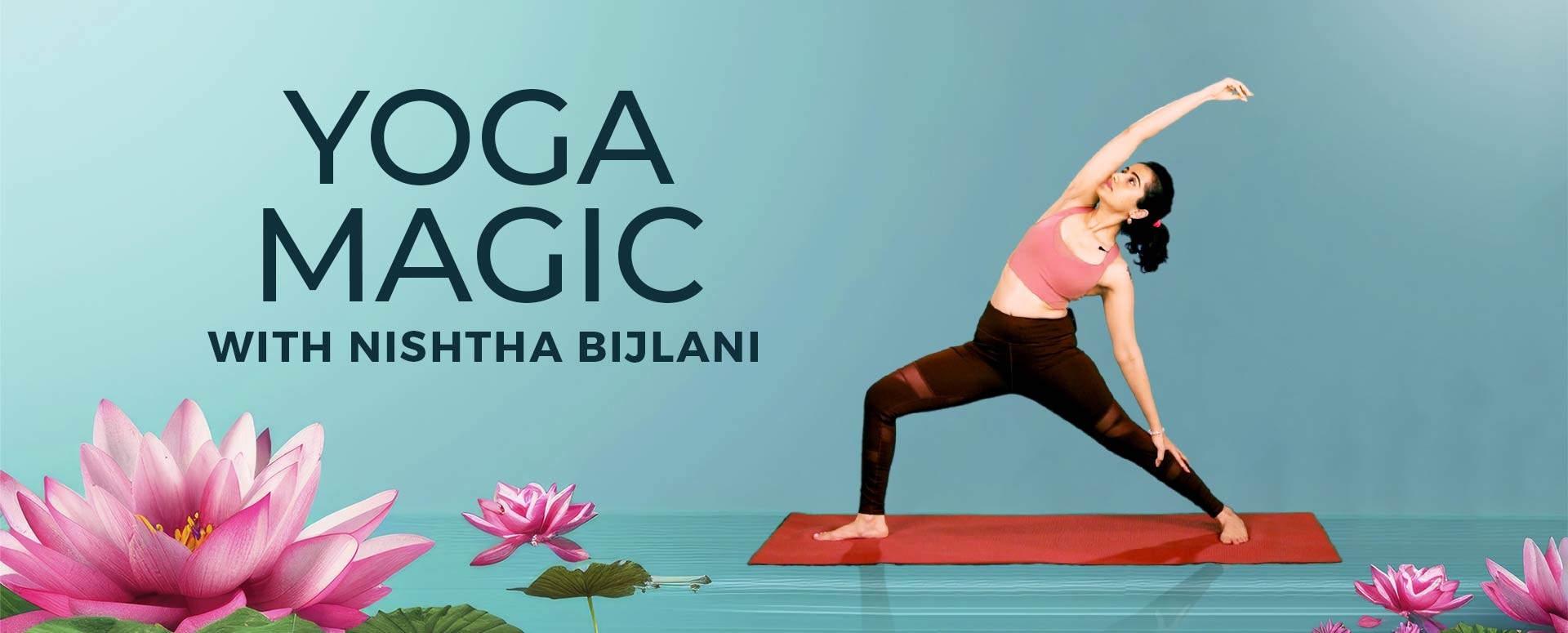 Yoga Magic with Nishtha Bijlani
