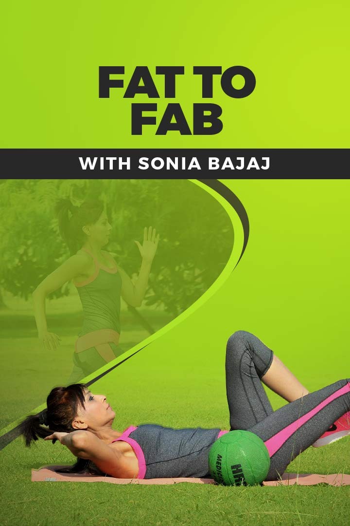 Fat to Fab with Sonia Bajaj