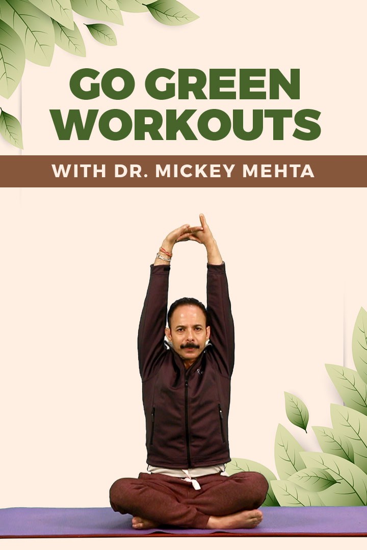Go Green Workouts with Mickey Mehta