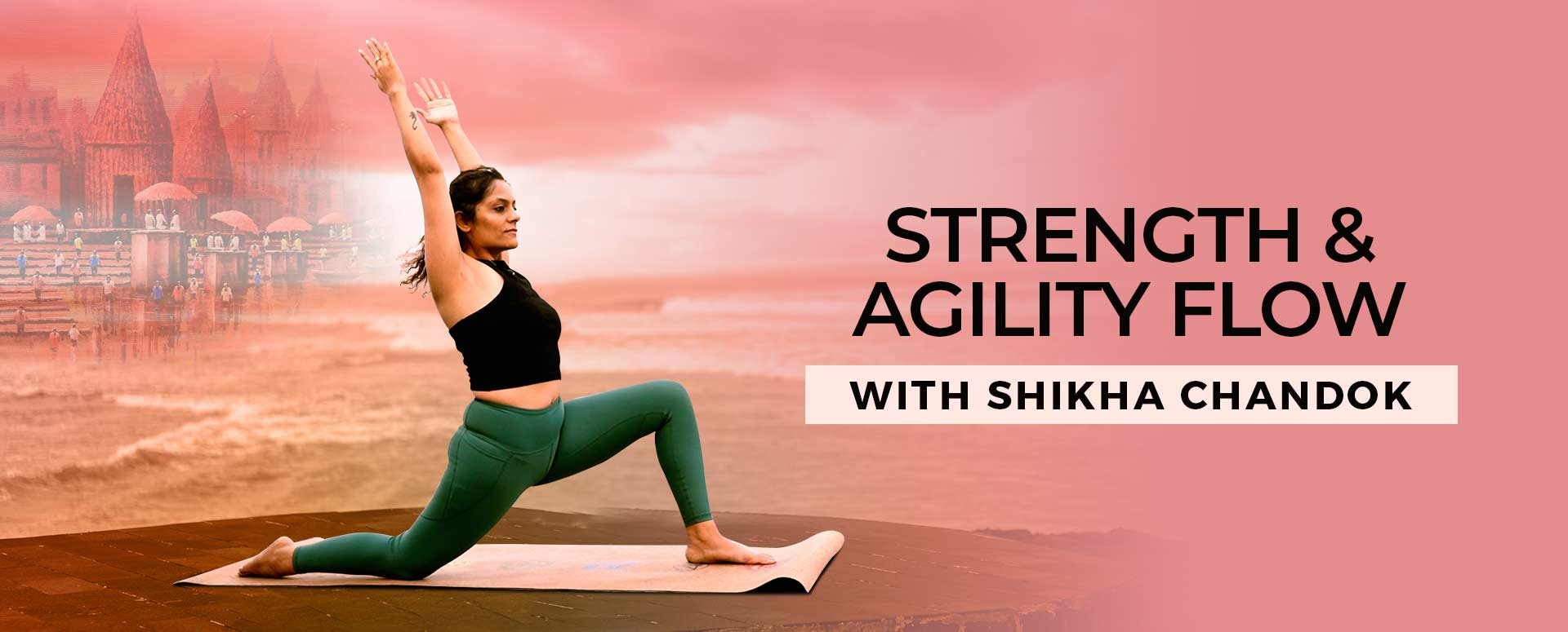 Strength & Agility Flow with Shikha Chandok