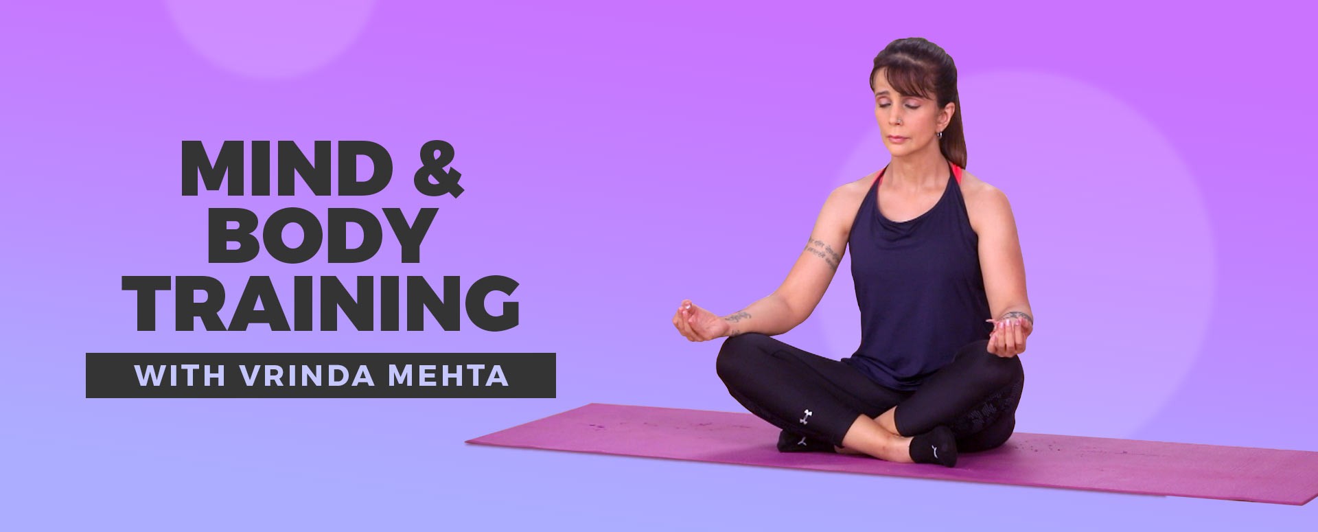 Mind & Body Training with Vrinda Mehta
