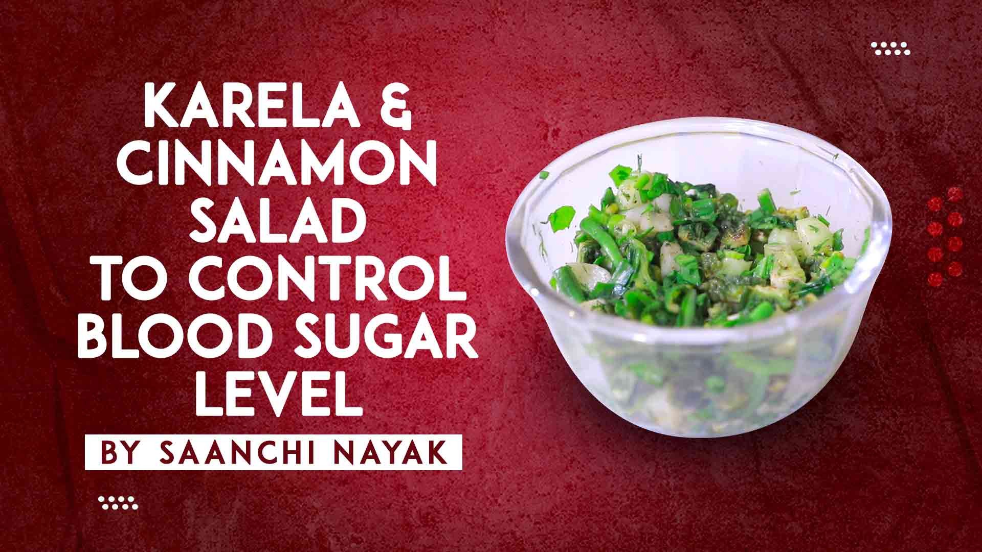 Karela Cinnamon Salad Controls Blood Sugar Level