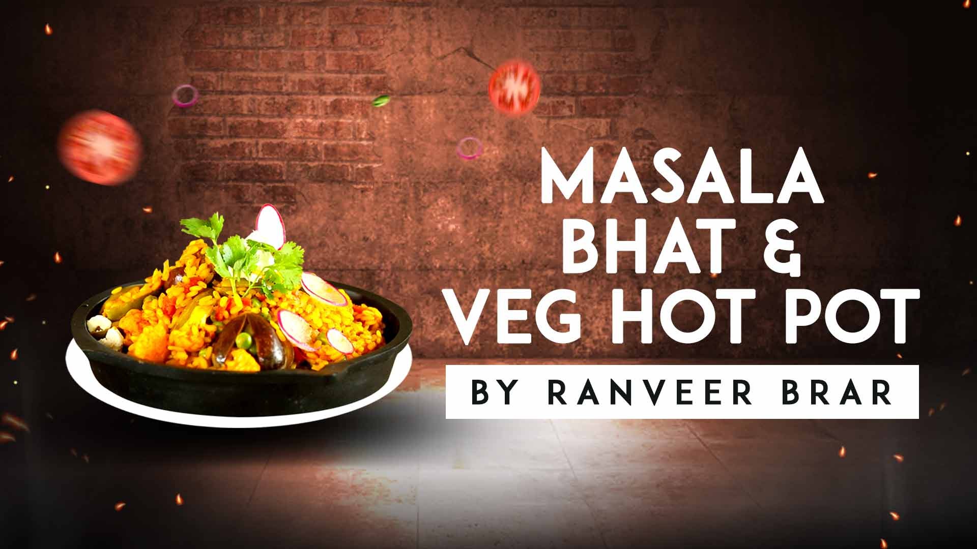 Masala Bhat & Veg Hot Pot