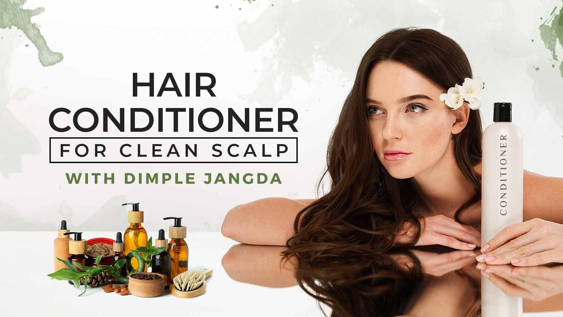 Hair Conditioner For Clean Scalp