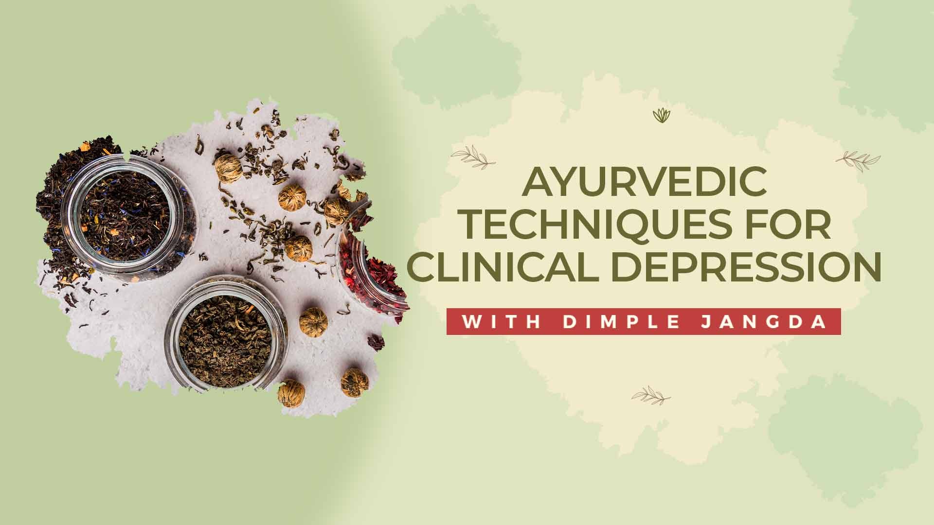 Ayurvedic Techniques For Clinical Depression