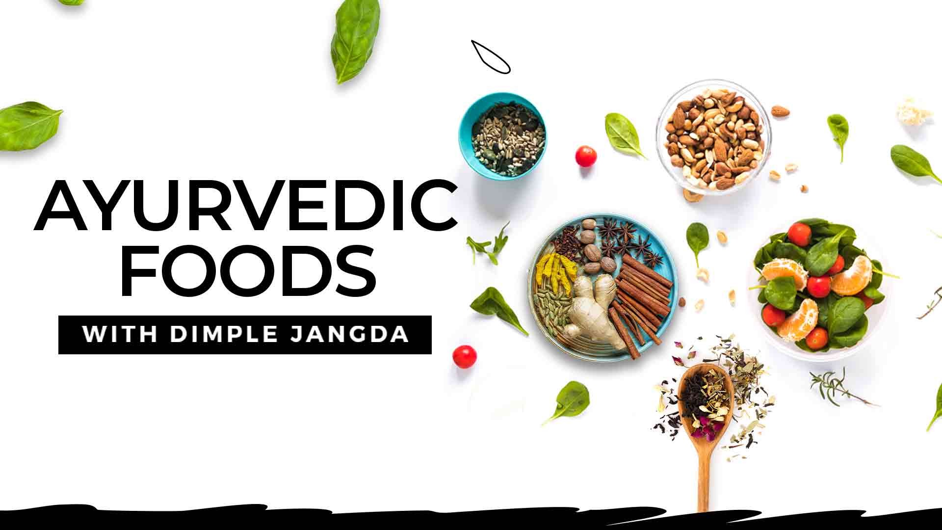 Ayurvedic Foods