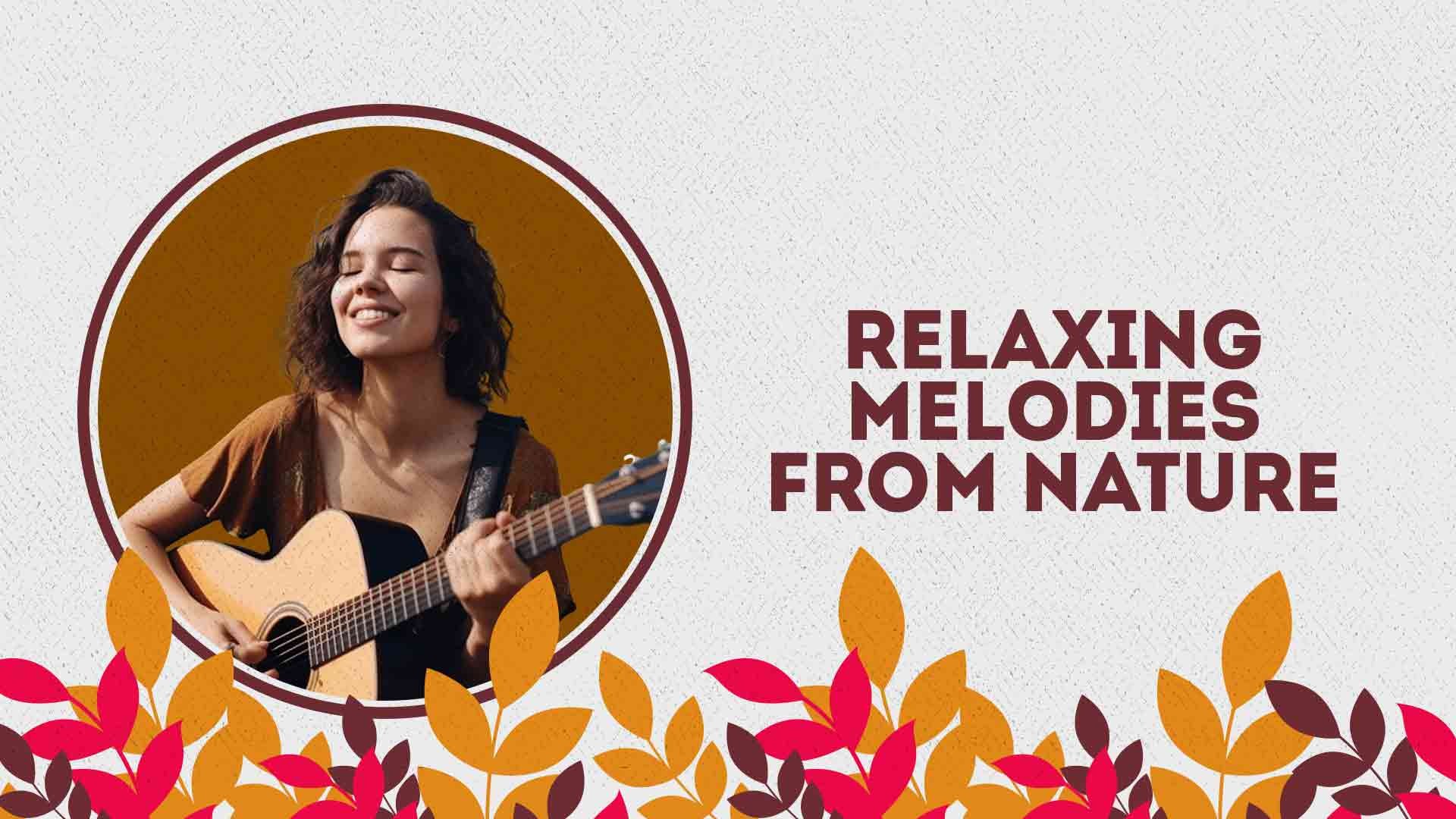 Relaxing Melodies From Nature