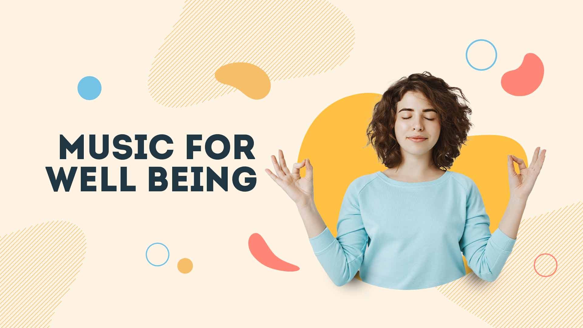 Music For Well Being