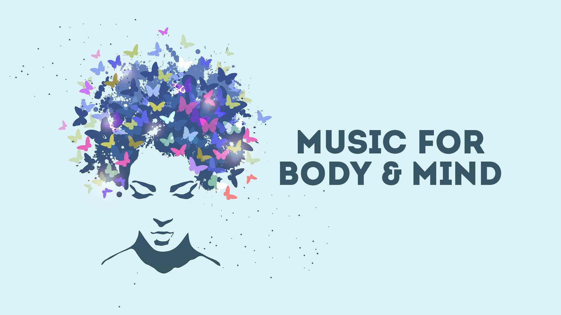 Music for Body & Mind