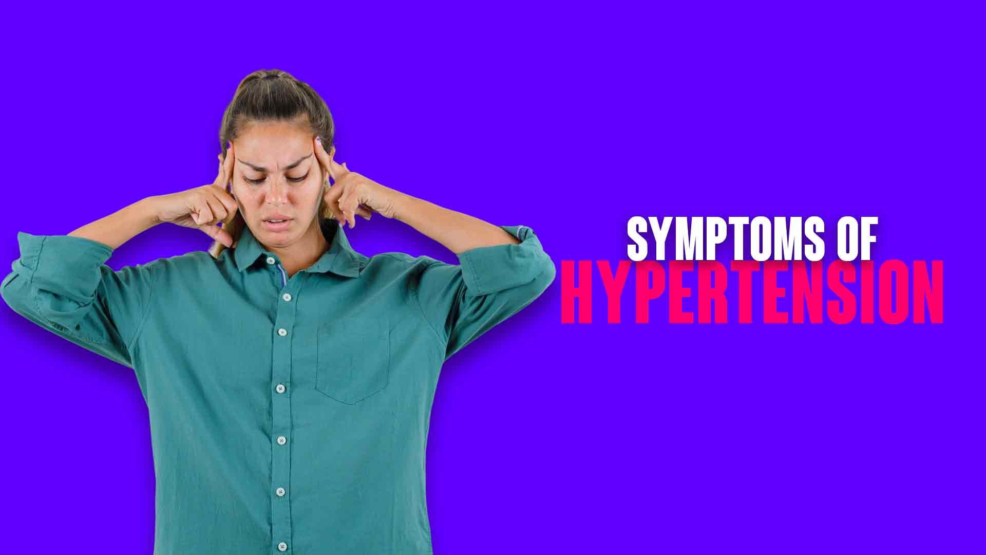 What Is Hypertension & Symptoms Of Hypertension