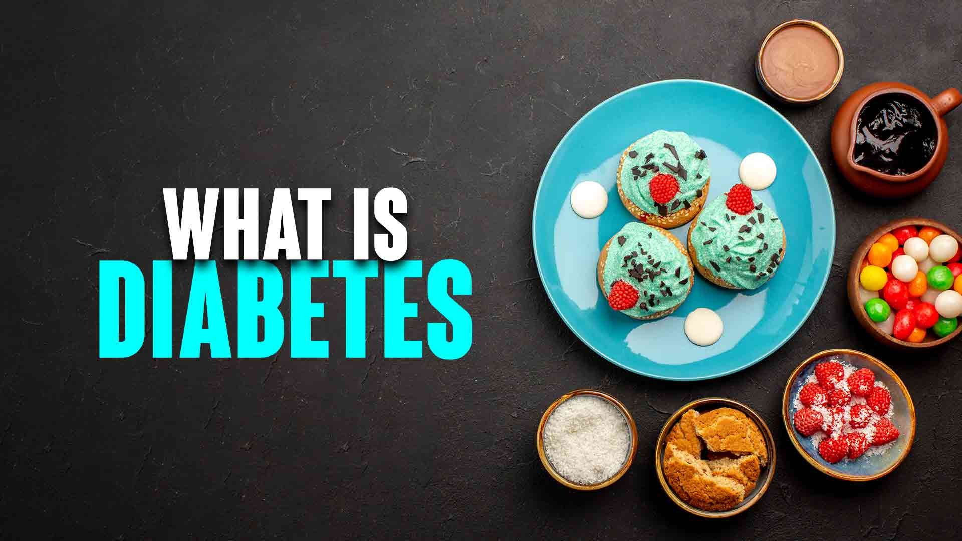 What is diabetes?