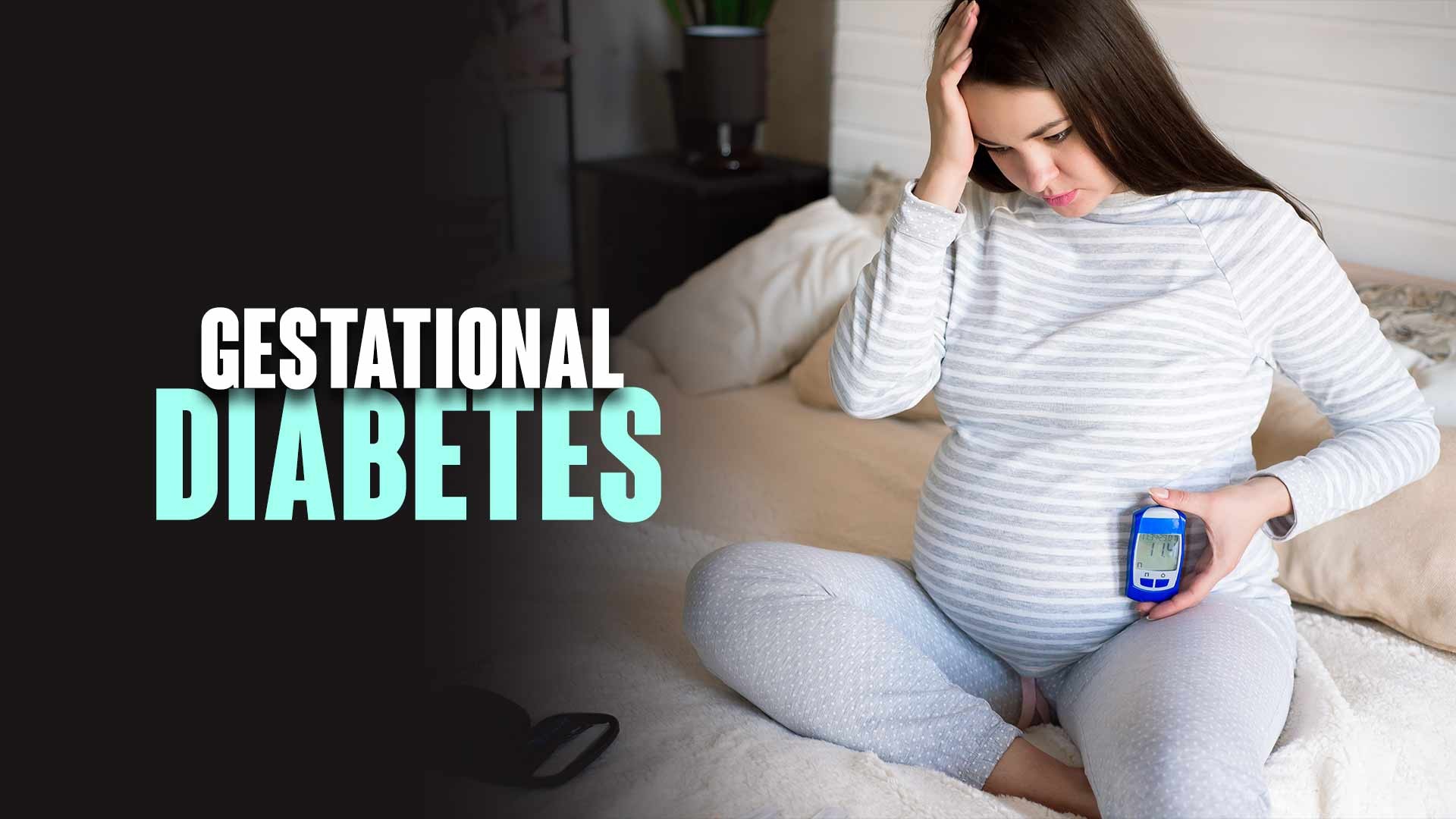 Gestational Diabetes