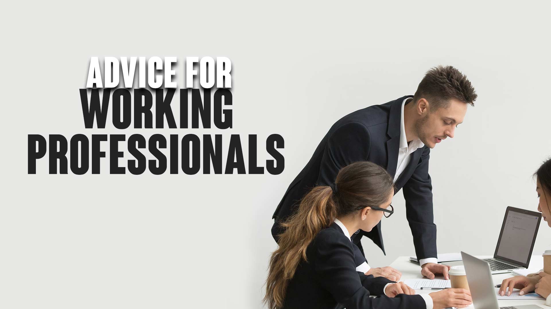 Advice For Working Professionals