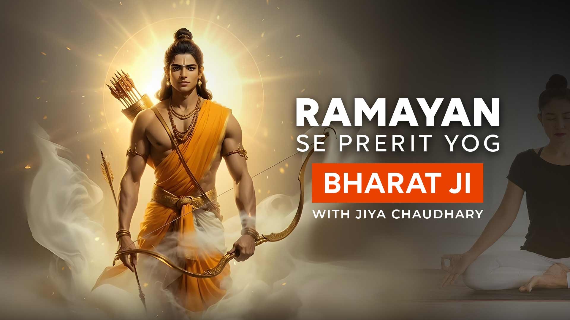 Ramayan Se Prerit Yog - Bharat Ji