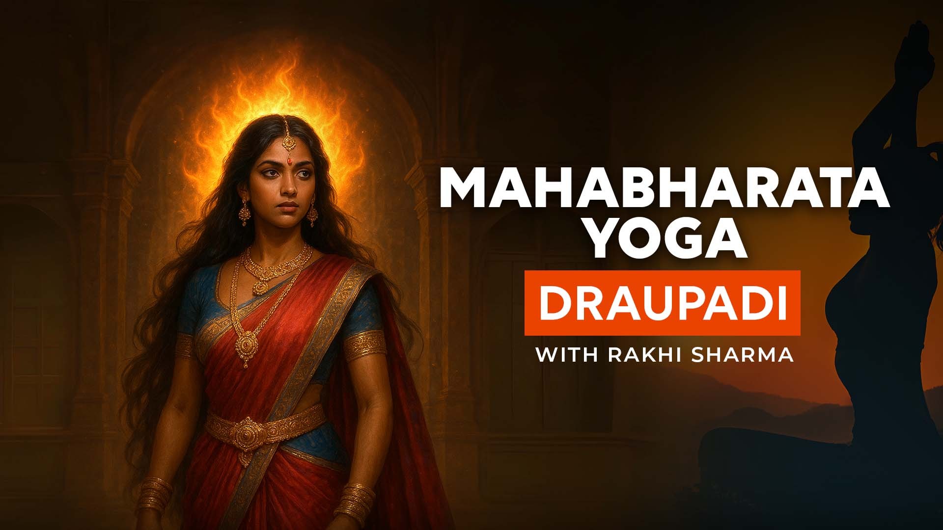 Mahabharata Yoga - Draupadi