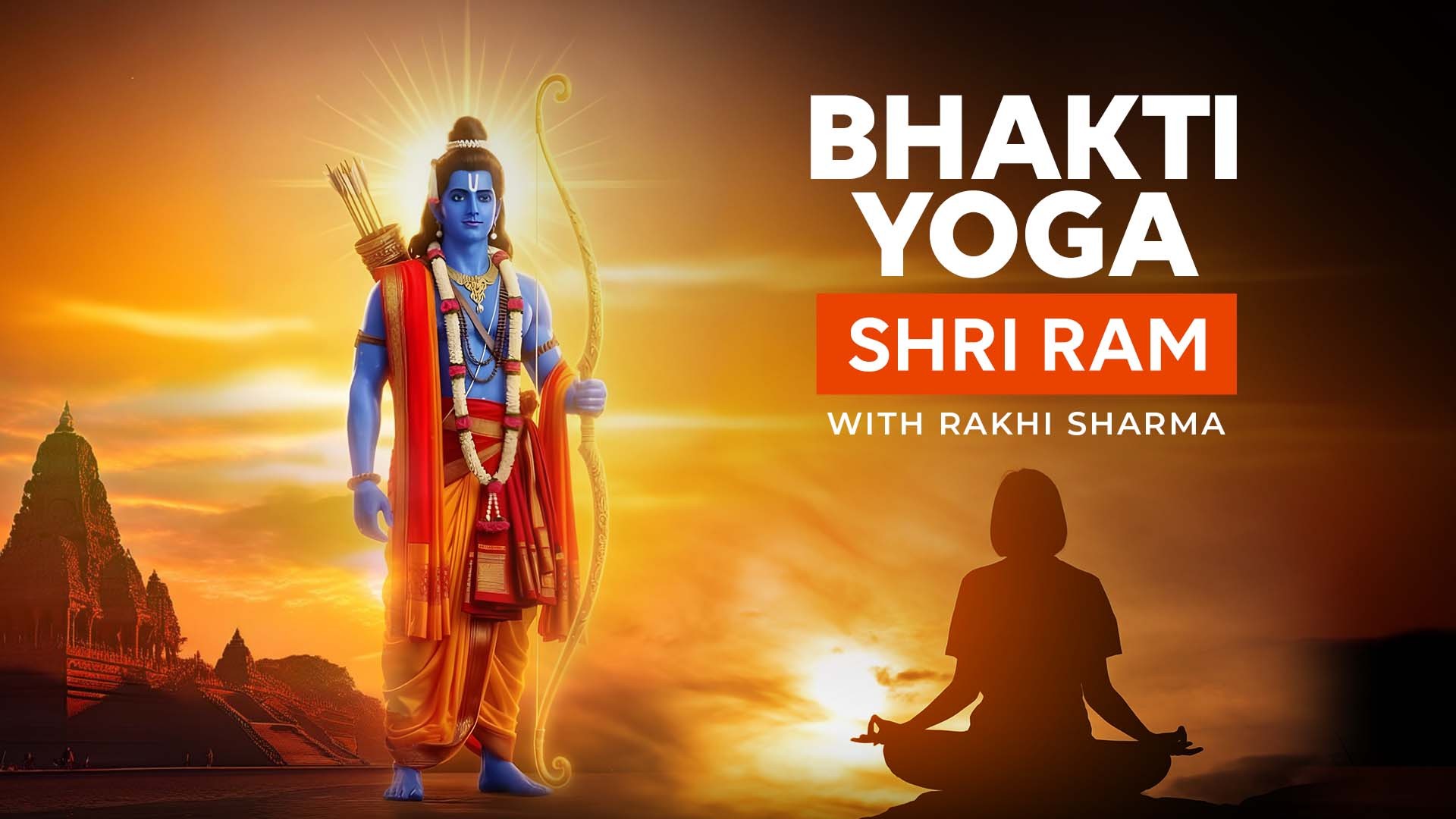 Bhakti Yoga - Shri Ram